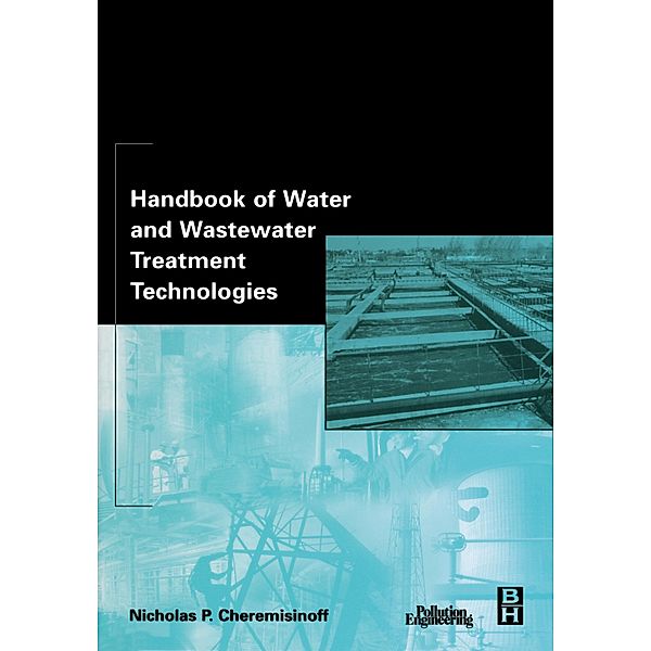 Handbook of Water and Wastewater Treatment Technologies, Nicholas P Cheremisinoff