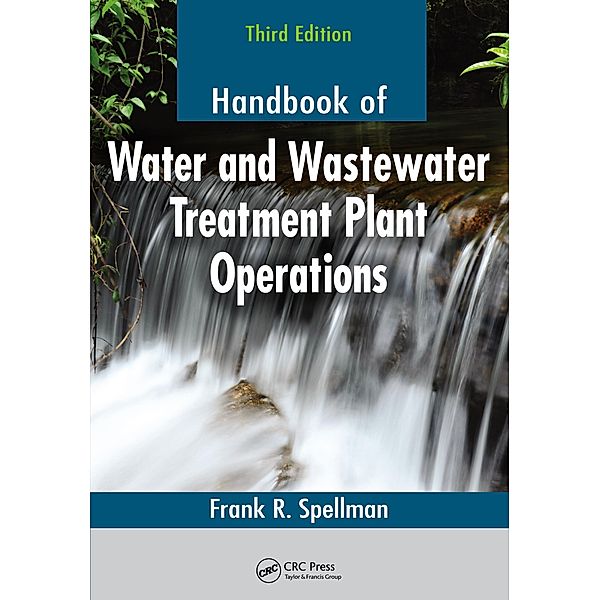 Handbook of Water and Wastewater Treatment Plant Operations, Frank R. Spellman