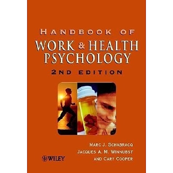 Handbook of Work & Health Psychology, Marc J. Schabracq, Jacques A. M. Winnubst, Cary L. Cooper