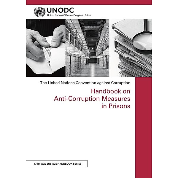 Handbook on Anti-Corruption Measures in Prisons / Criminal Justice Handbook Series