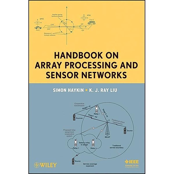 Handbook on Array Processing and Sensor Networks / Adaptive and Cognitive Dynamic Systems: Signal Processing, Learning, Communications and Control Bd.1, Simon Haykin, K. J. Ray Liu