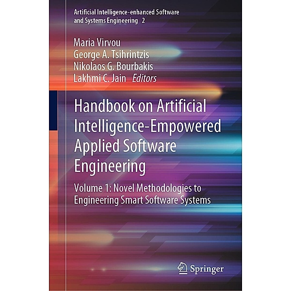 Handbook on Artificial Intelligence-Empowered Applied Software Engineering / Artificial Intelligence-Enhanced Software and Systems Engineering Bd.2