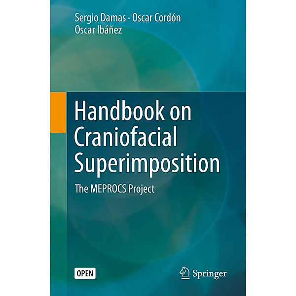 Handbook on Craniofacial Superimposition, Sergio Damas, Oscar Cordón, Oscar Ibáñez