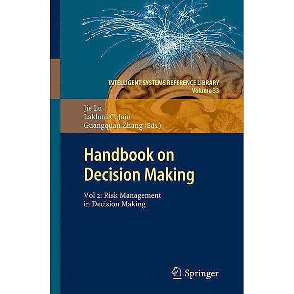 Handbook on Decision Making, Jie Lu, Lakhmi C. Jain, Guangquan Zhang