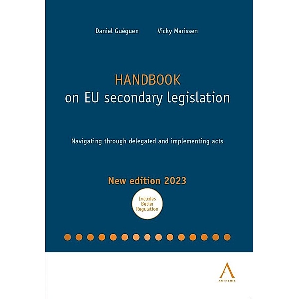 Handbook on EU secondary legislation, Daniel Guéguen, Vicky Marissen