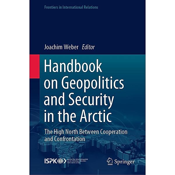 Handbook on Geopolitics and Security in the Arctic / Frontiers in International Relations