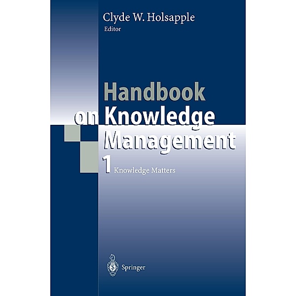 Handbook on Knowledge Management: Vol.1 Handbook on Knowledge Management 1