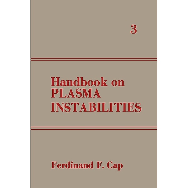 Handbook on Plasma Instabilities, Ferdinand F. Cap