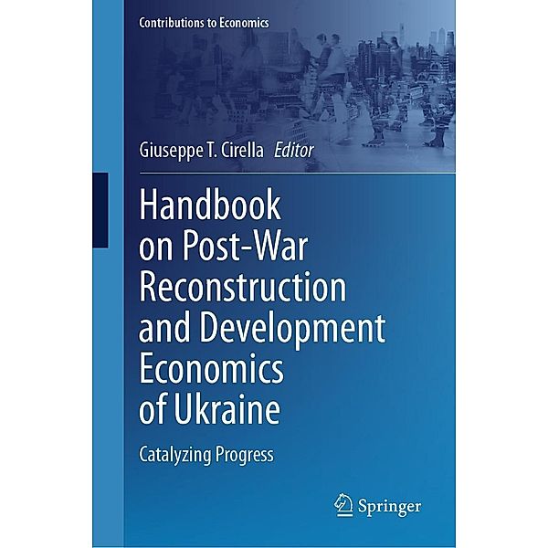 Handbook on Post-War Reconstruction and Development Economics of Ukraine / Contributions to Economics