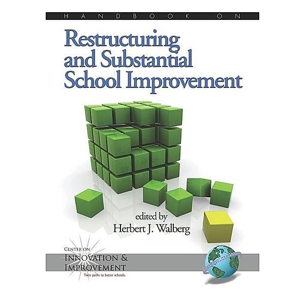 Handbook on Restructuring and Substantial School Improvement, Herbert J. Walberg