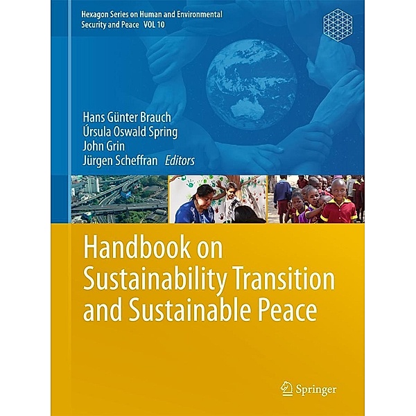 Handbook on Sustainability Transition and Sustainable Peace / Hexagon Series on Human and Environmental Security and Peace Bd.10