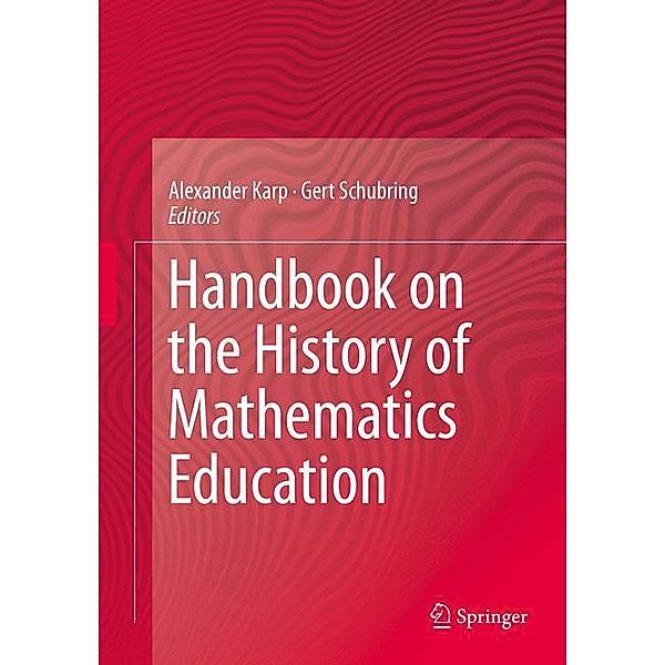 Handbook on the History of Mathematics Education