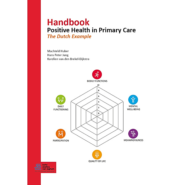 Handbook Positive Health in Primary Care, Machteld Huber, Hans Peter Jung, Karolien van den Brekel-Dijkstra