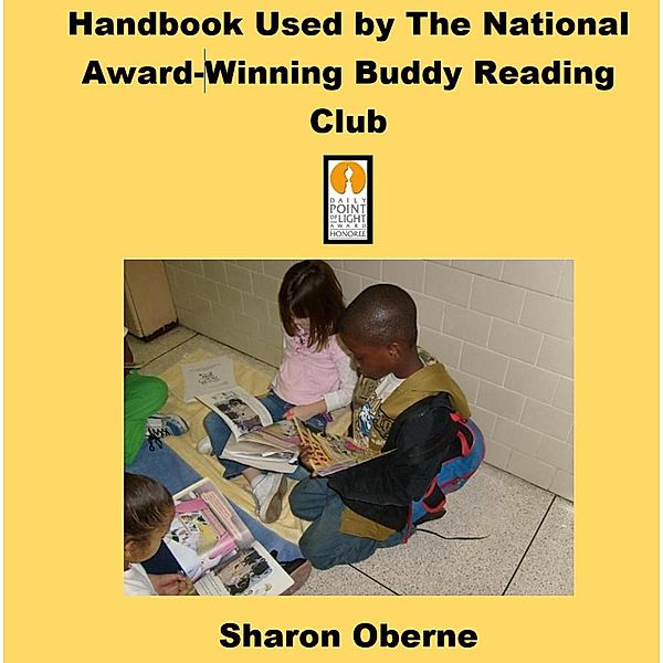 Handbook Used by the National Award-Winning Buddy Reading Club, Sharon Oberne