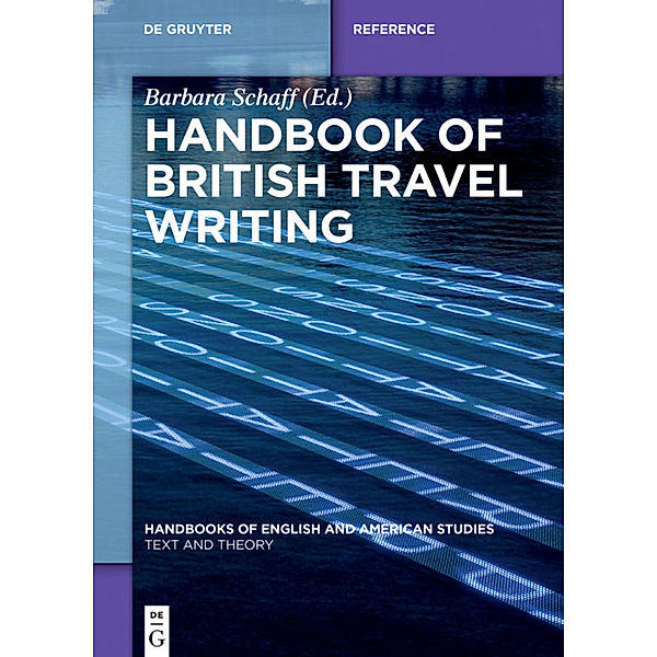 Handbooks of English and American Studies / Handbook of British Travel Writing