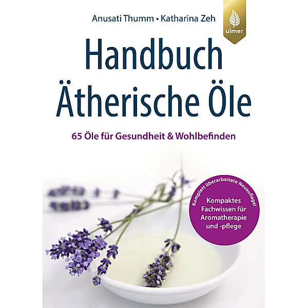 Handbuch Ätherische Öle, Anusati Thumm, Katharina Zeh