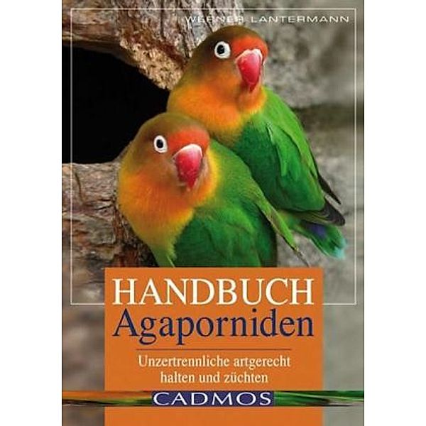 Handbuch Agaporniden, Werner Lantermann