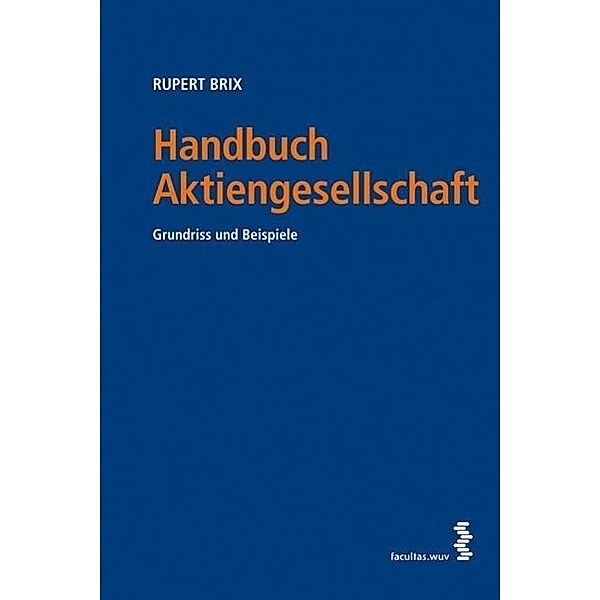 Handbuch Aktiengesellschaft (f. Österreich), Rupert Brix