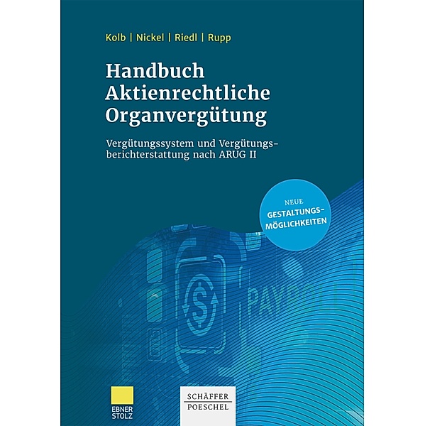 Handbuch Aktienrechtliche Organvergütung, Sonja Kolb, Jörg R. Nickel, Florian Riedl, Andreas Rupp