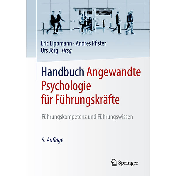 Handbuch Angewandte Psychologie für Führungskräfte, 2 Bde.