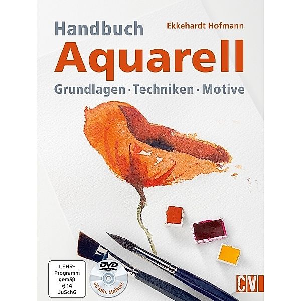 Handbuch Aquarell, m. DVD, Ekkehardt Hofmann