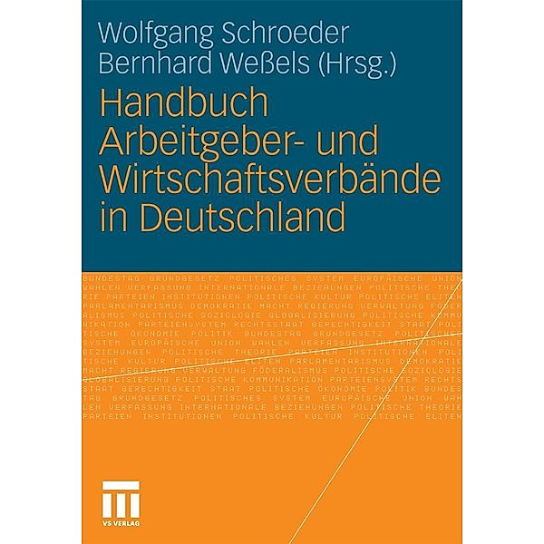 Handbuch Arbeitgeber- und Wirtschaftsverbände in Deutschland, Wolfgang Schroeder, Bernhard Wessels