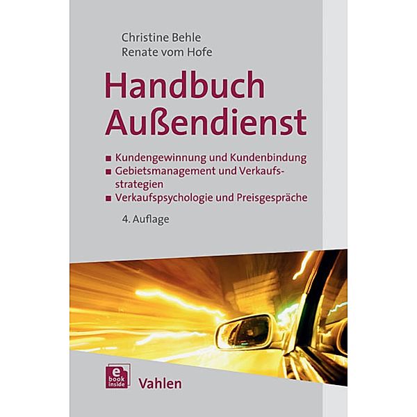 Handbuch Außendienst / Vahlens Handbücher der Wirtschafts- und Sozialwissenschaften, Christine Behle, Renate Hofe