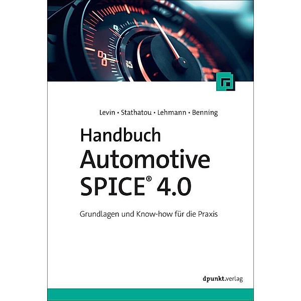 Handbuch Automotive SPICE 4.0, Alexander Levin, Christina Stathatou, Volker Lehmann, Josefin Benning
