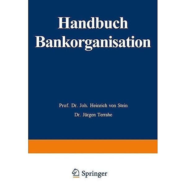 Handbuch Bankorganisation, Johann Heinrich ~von&xc Stein