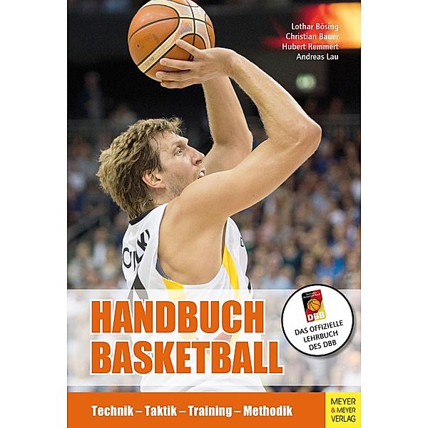 Handbuch Basketball, Lothar Bösing, Hubert Remmert, Andreas Lau, Christian Bauer