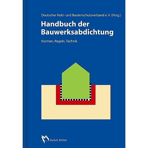 Handbuch Bauwerksabdichtung