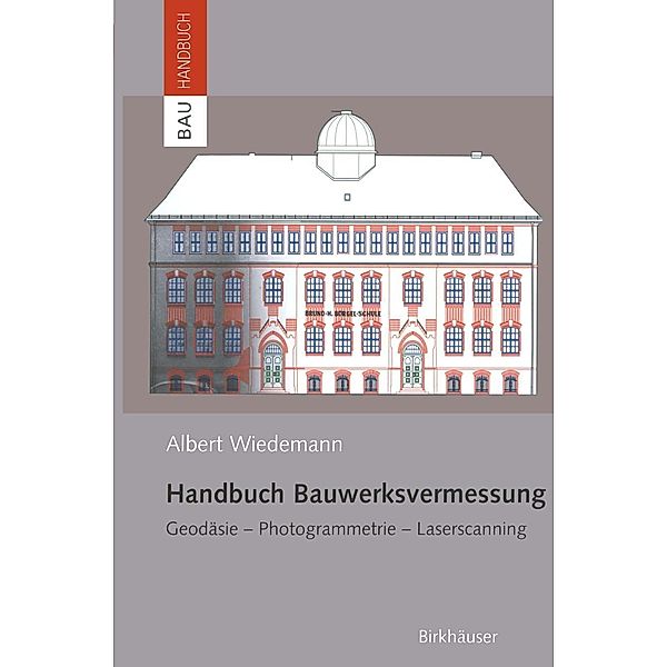 Handbuch Bauwerksvermessung / Bauhandbuch, Albert Wiedemann