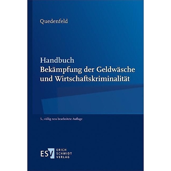 Handbuch Bekämpfung der Geldwäsche und Wirtschaftskriminalität, Rüdiger Quedenfeld