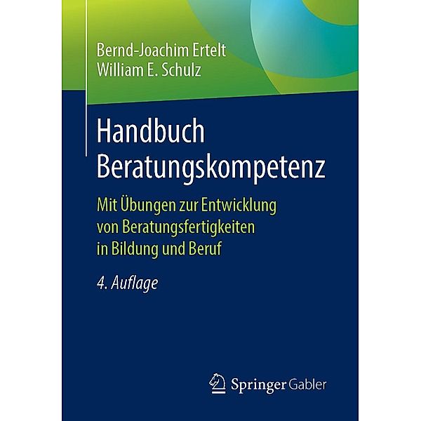 Handbuch Beratungskompetenz, Bernd-Joachim Ertelt, William E. Schulz