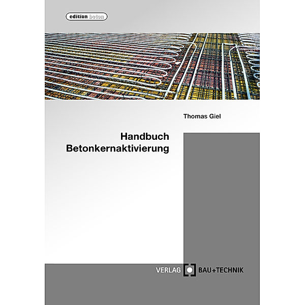 Handbuch Betonkernaktivierung, Thomas Giel