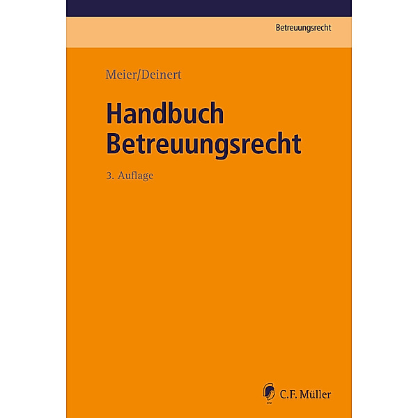 Handbuch Betreuungsrecht, Sybille M. Meier, Horst Deinert