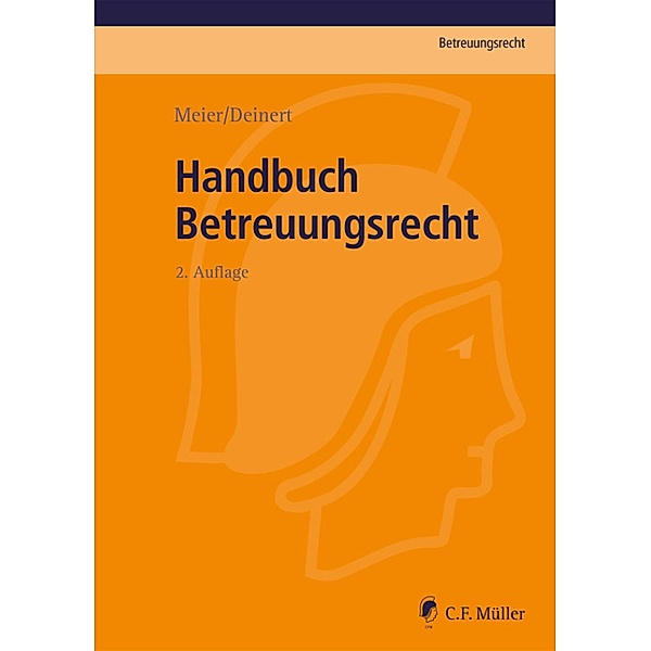 Handbuch Betreuungsrecht / Betreuungsrecht, Sybille M. Meier, Horst Deinert
