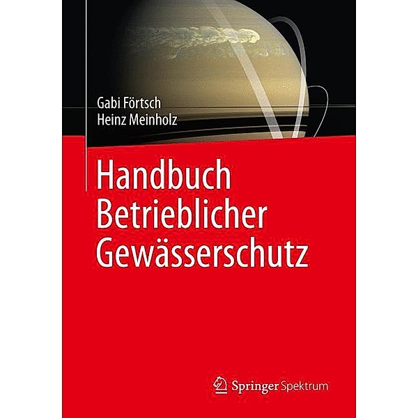 Handbuch Betrieblicher Gewässerschutz, Gabi Förtsch, Heinz Meinholz