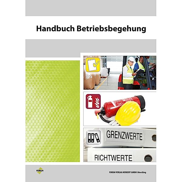 Handbuch Betriebsbegehung, Jürgen Dabel, Burkhard Norbey, Georg Tschacher, Martin Bachem
