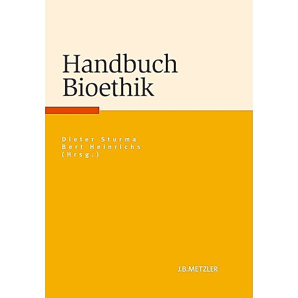 Handbuch Bioethik