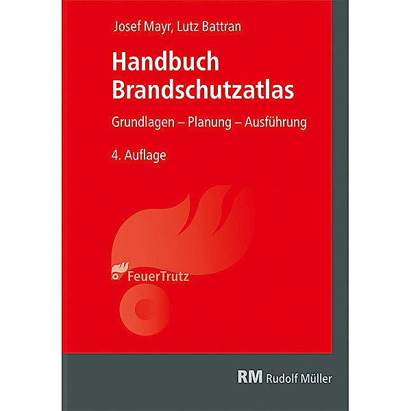 Handbuch Brandschutzatlas, Josef Mayr, Lutz Battran