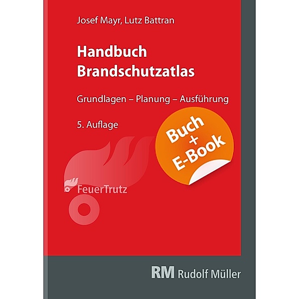 Handbuch Brandschutzatlas - mit E-Book, Josef Mayr, Lutz Battran