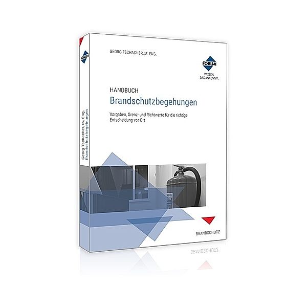 Handbuch Brandschutzbegehungen, Forum Verlag Herkert GmbH
