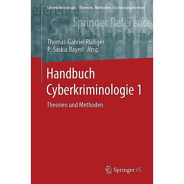 Handbuch Cyberkriminologie 1 / Cyberkriminologie - Theorien, Methoden, Erscheinungsformen