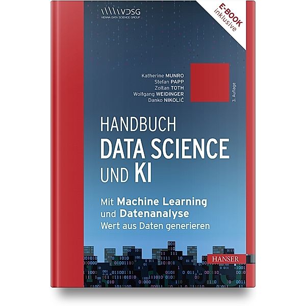 Handbuch Data Science und KI, Katherine Munro, Stefan Papp, Zoltan Toth, Wolfgang Weidinger, Danko Nikolic