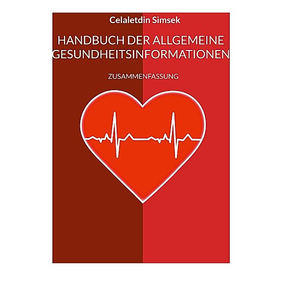 Handbuch der allgemeine Gesundheitsinformationen, Celaletdin Simsek