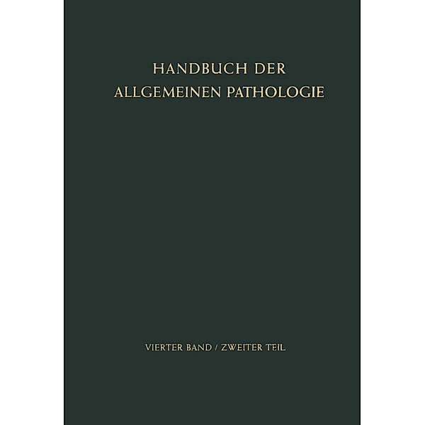 Handbuch der allgemeinen Pathologie / Der Stoffwechsel. / 4 / 2 / Der Stoffwechsel II