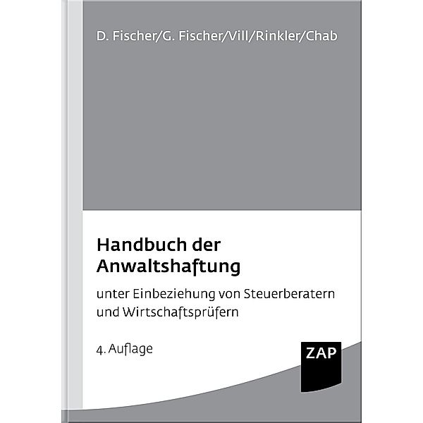 Handbuch der Anwaltshaftung, Detlev Fischer, Gero Fischer, Gerhard Vill, Axel Rinkler, Bertin Chab