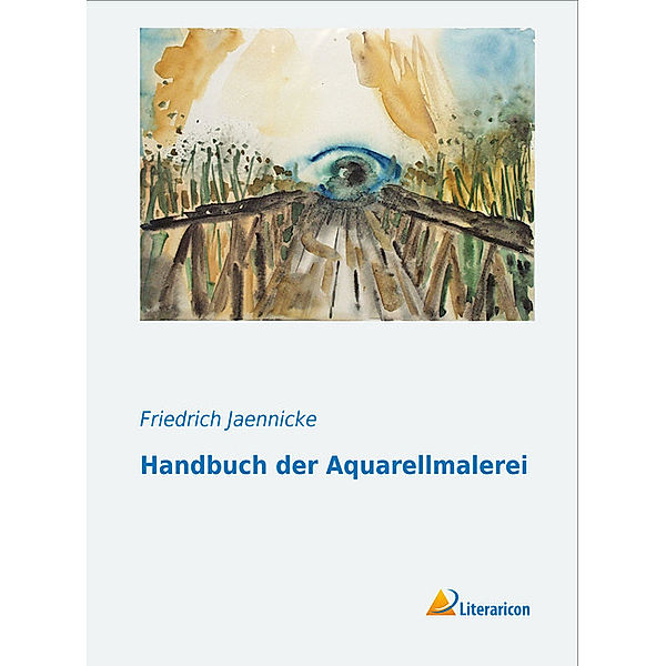 Handbuch der Aquarellmalerei, Friedrich Jaennicke