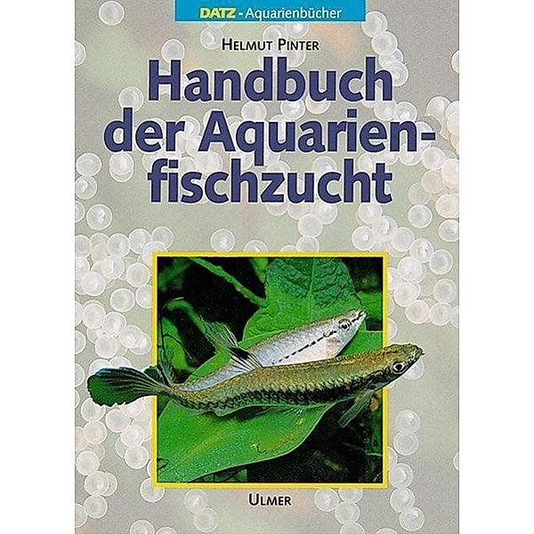 Handbuch der Aquarienfischzucht, Helmut Pinter